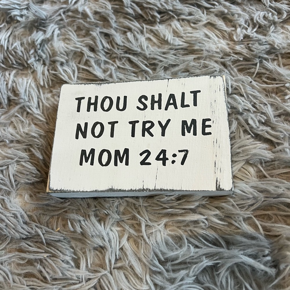 Thou shalt not try me Mom 24:7 cute Etsy wooden sign